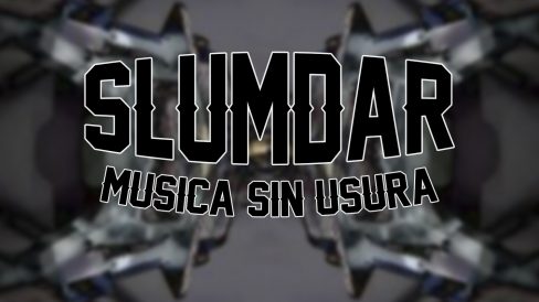 Slumdar musica sin usura