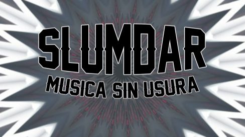 Slumdar musica sin usura