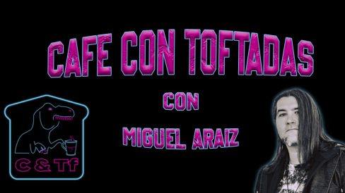 Cafe con Toftadas 2022-03-26