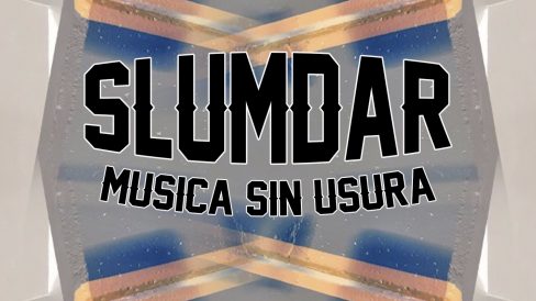 Slumdar musica sin usura