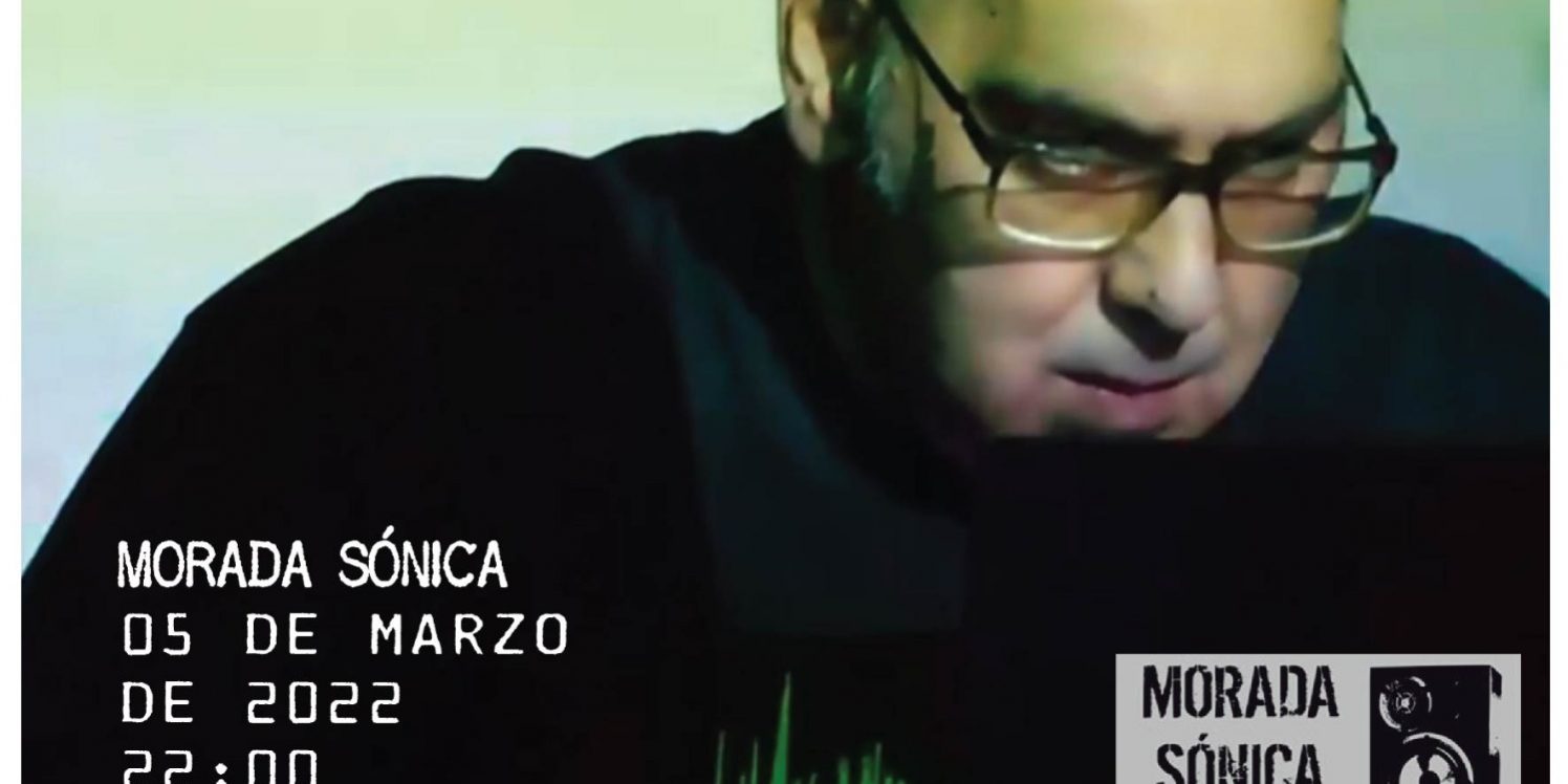 Morada Sonica 2022-03-03 Morada sonica - especial Juan Antonio Nieto