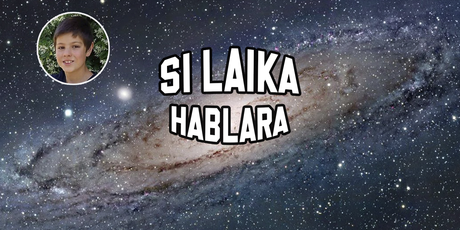Via-Lactea-Si-laika-Hablara Via-Lactea-Si-laika-Hablara