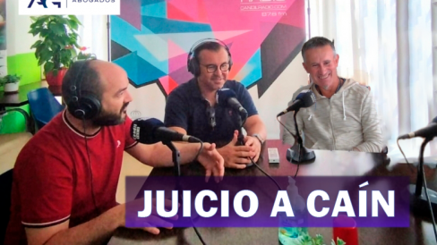 Juicio A Caín, en Candil Radio, con AG Abogados