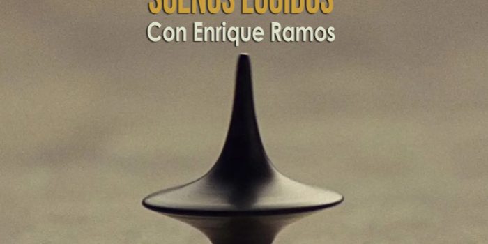 TEMPUS FUGIT 10X19 Sueños lúcidos, con Enrique Ramos