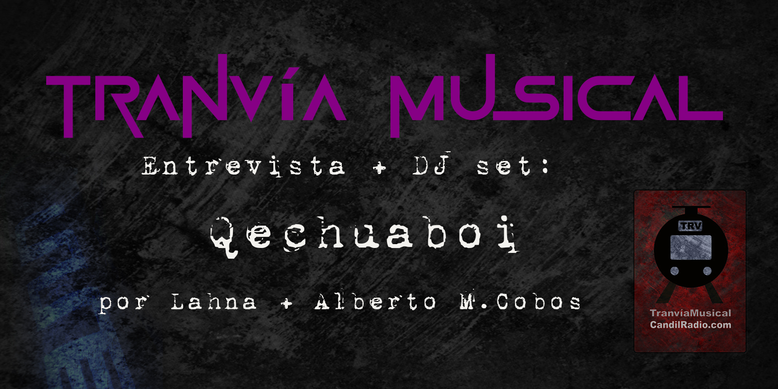 1227 On the view 05 Qechuaboi Tranvia Musical v2