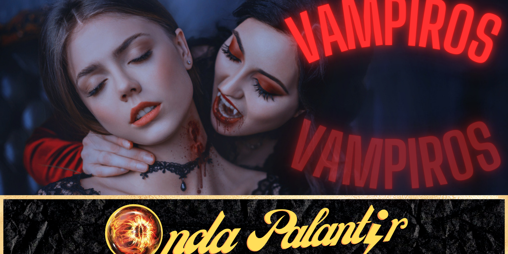 Onda Palantir- Vampiros