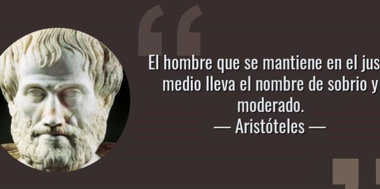 204-frase-el-hombre-que-se-mantiene-en-el-justo-medio-lleva-el-nombre-de-sobrio-y-moderadoaristoteles