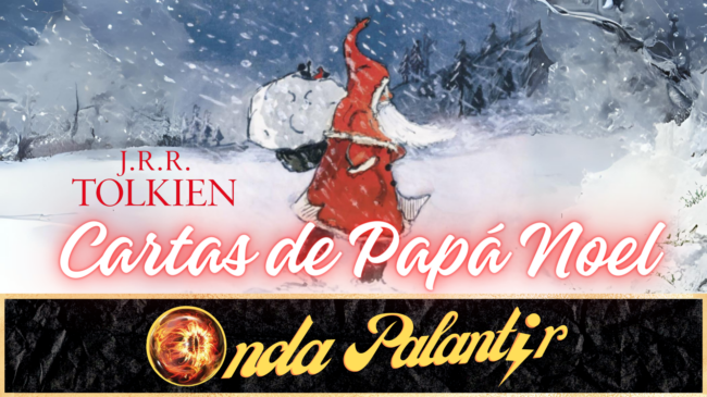 Onda Palantir 1×19 Web No queremos dejar pasar la oportunidad de retomar un tema que nos apasiona a todos los componentes de este programa: la obra de J. R.R. Tolkien. En concreto, hoy os traemos un episodio especial dedicado a un libro que podéis encontrar en vuestra librería de confianza: Cartas a papá Noel. Se trata de una obra que no es una novela como tal, sino una recopilación de cartas reales que Tolkien escribió, pero que tienen la peculiaridad de que iban dirigidas a sus hijos. ¿Te quedas con nosotros?