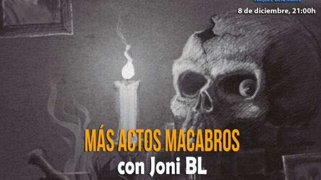 Tempus Fugit 12×11, Más actos macabros, con Joni BL